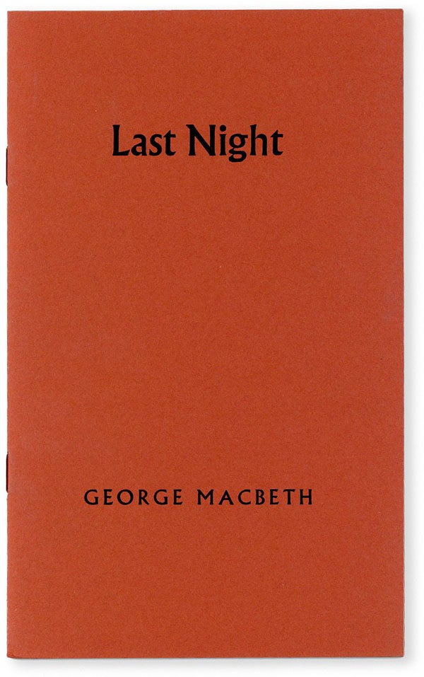 Item #51539] Last Night. George MACBETH