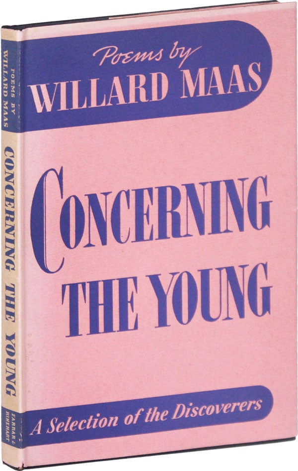 Item #51552] Concerning the Young [Signed, Limited First Edition]. Willard MAAS