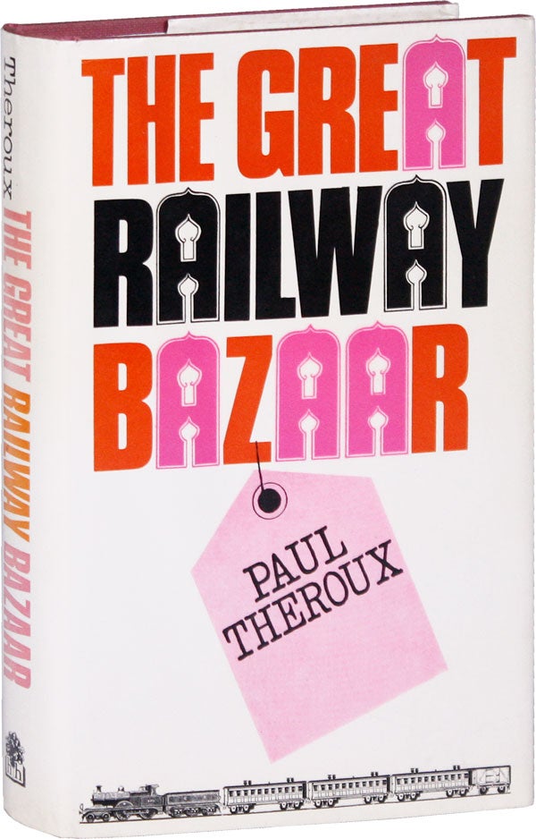 Item #51594] The Great Railway Bazaar. Paul THEROUX