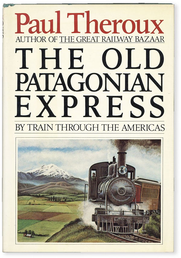Item #51595] The Old Patagonian Express. Paul THEROUX