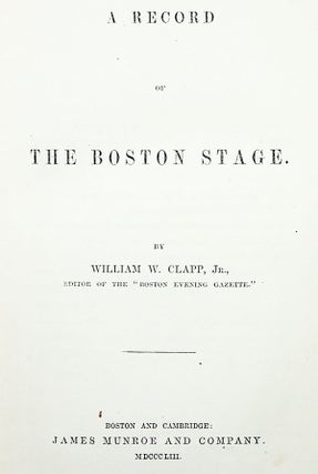 A Record of the Boston Stage [Inscribed Presentation Copy]