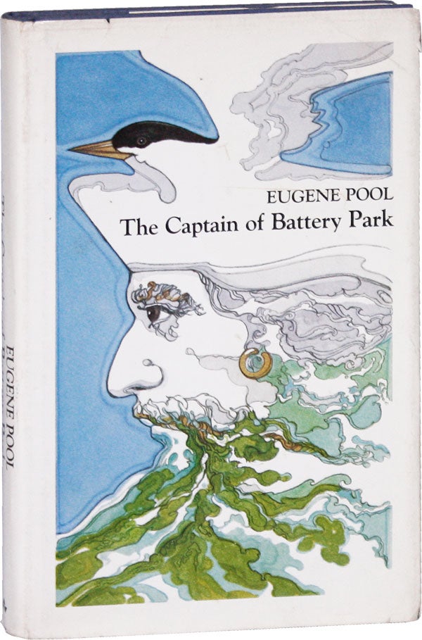 Item #51768] The Captain of Battery Park [Signed]. Eugene POOL, Leslie H. Morrill