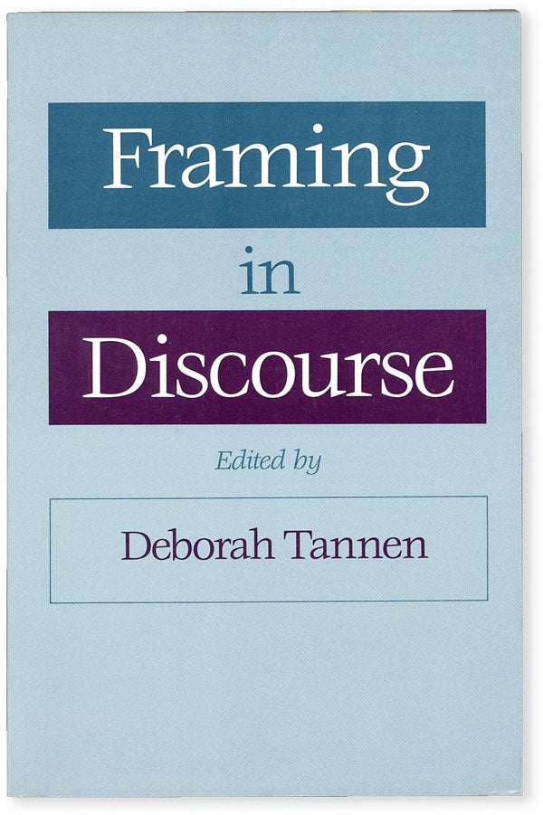 Item #51770] Framing in Discourse. Deborah TANNEN, ed