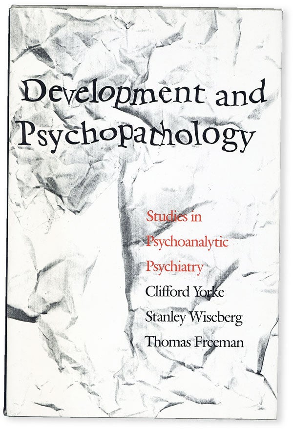 Item #51811] Development and Psychopathology: Studies in Pschoanalytic Psychiatry. Clifford...