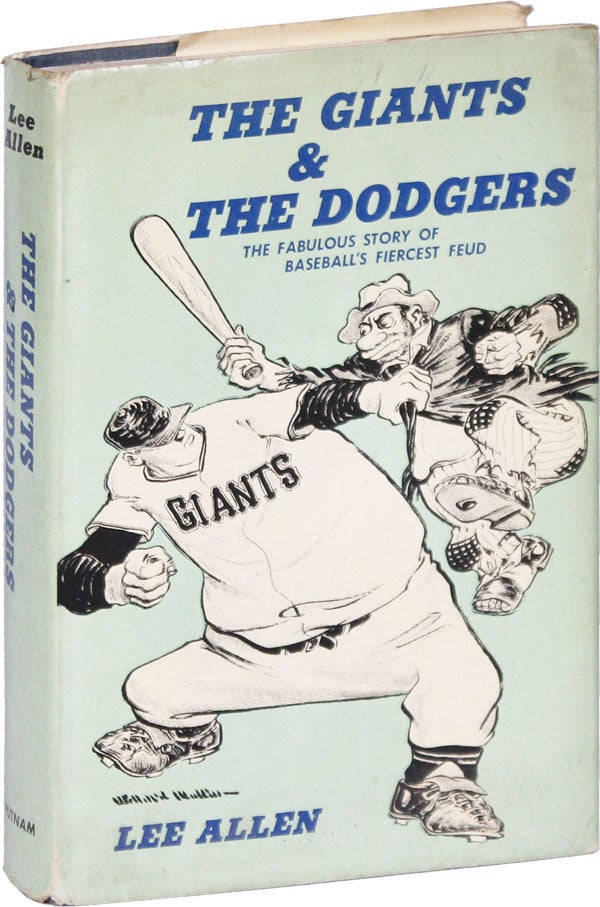 Item #52006] The Giants and the Dodgers: The Fabulous Story of Baseball's Fiercest Feud. Lee ALLEN