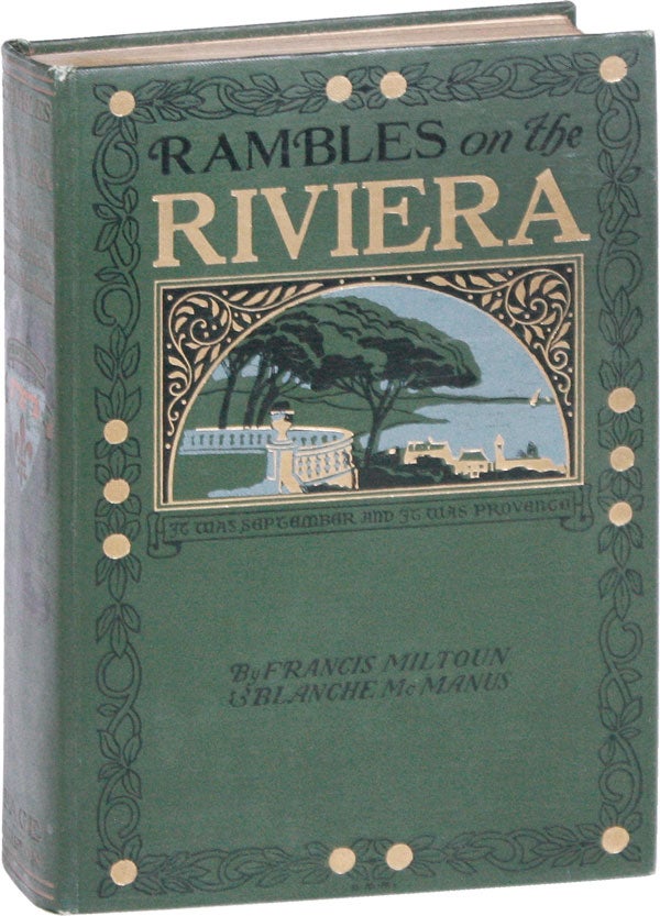Item #52093] Rambles in Provence and On the Riviera: Being Some Account of Journeys en...