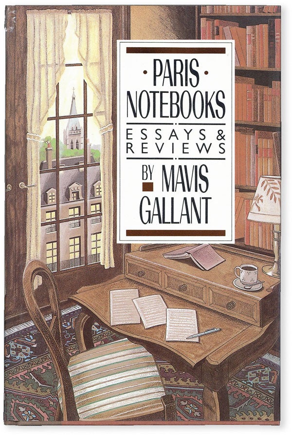 Item #52224] Paris Notebooks: Essays and Reviews. Mavis GALLANT