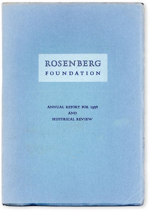 Rosenberg Foundation Annual Report For 1956 [through 1964]. Nine Volumes