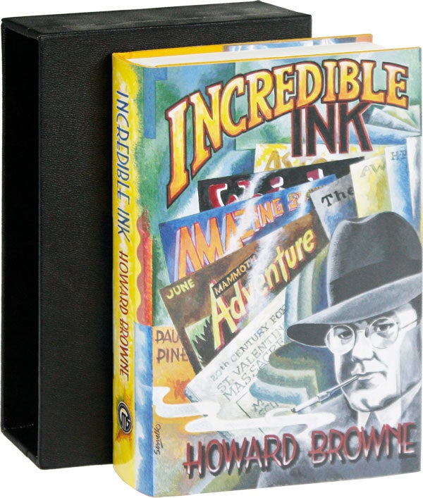 Item #52361] Incredible Ink [Signed, Limited]. Howard BROWNE