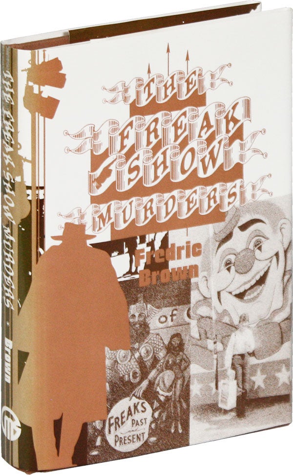 Item #52467] The Freakshow Murders [Signed, Limited]. Fredric BROWN
