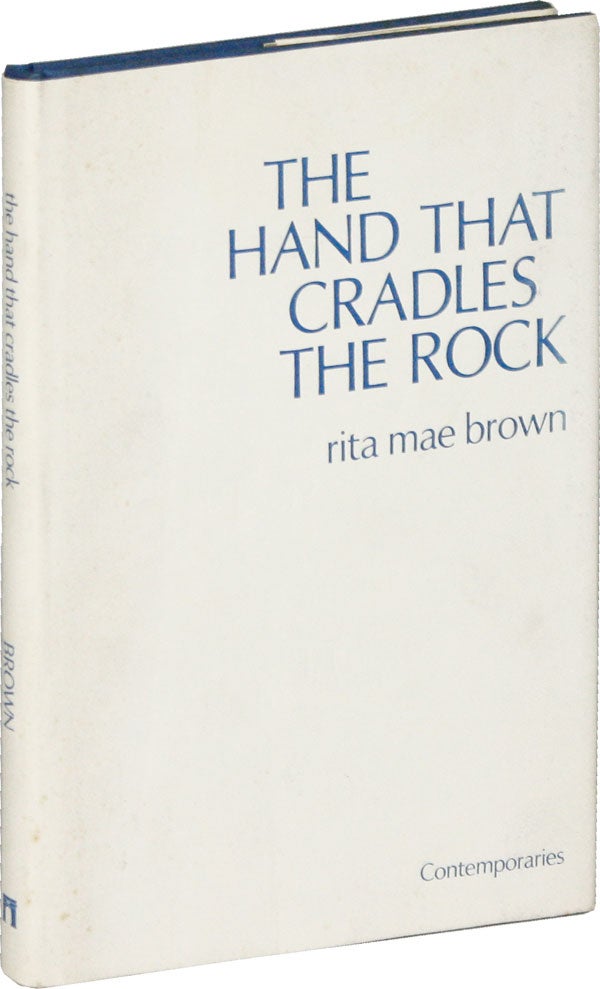 Item #52482] The Hand That Cradles The Rock [Signed Bookplate Laid-in]. Rita Mae BROWN