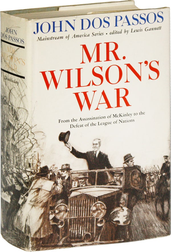 Item #52502] Mr. Wilson's War [Signed]. John DOS PASSOS