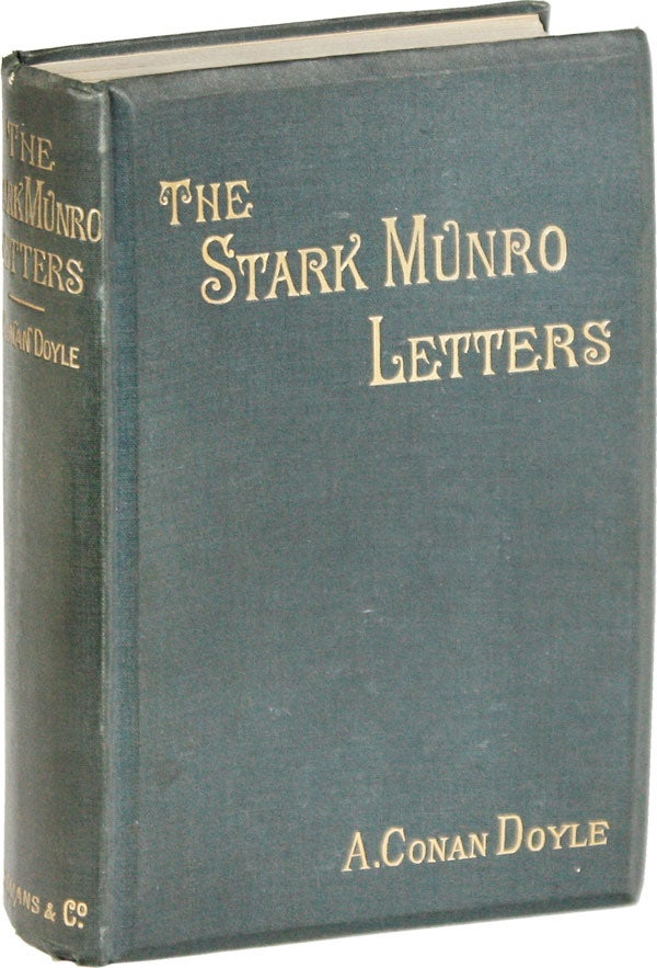 Item #52510] The Stark Munro Letters. Being a Series of Sixteen Letters Written by J. Stark...
