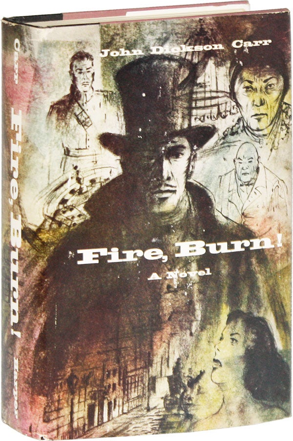 Item #52512] Fire, Burn! John Dickson CARR