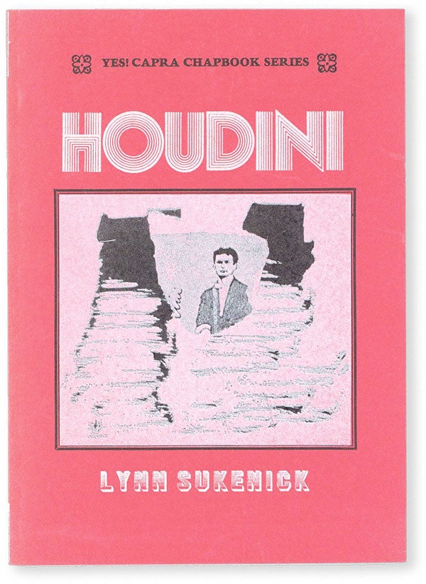 [Item #52591] Houdini [Inscribed to James Baker Hall]. Lynn SUKENICK.