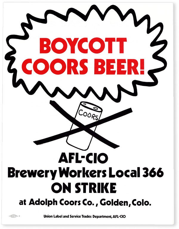 Item #52604] Strike Flyer: "Boycott Coors Beer! AFL-CIO Brewery Workers Local 366 On Strike at...