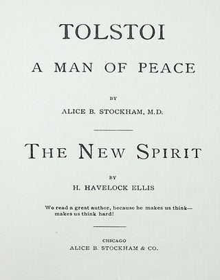 Tolstoi: A Man of Peace by Alice B. Stockham. The New Spirit by H. Havelock Ellis.