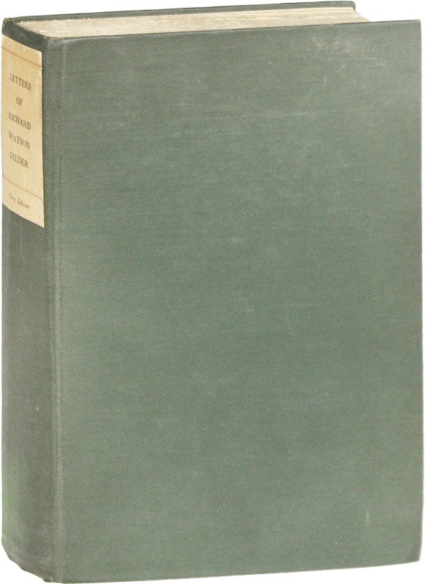 Item #52622] Letters of Richard Watson Gilder. Edited by His Daughter Rosamond Gilder [Large...