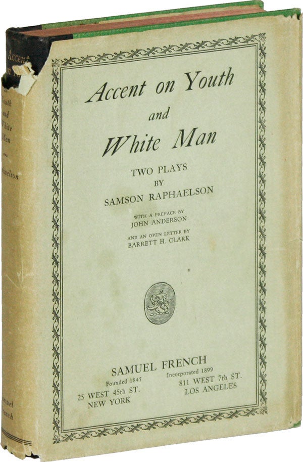 Item #52764] Accent on Youth and White Man: Two Plays. Samson RAPHAELSON