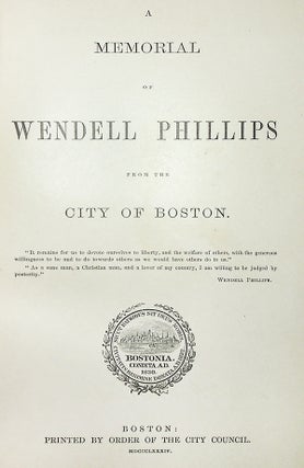 A Memorial of Wendell Phillips from the City of Boston