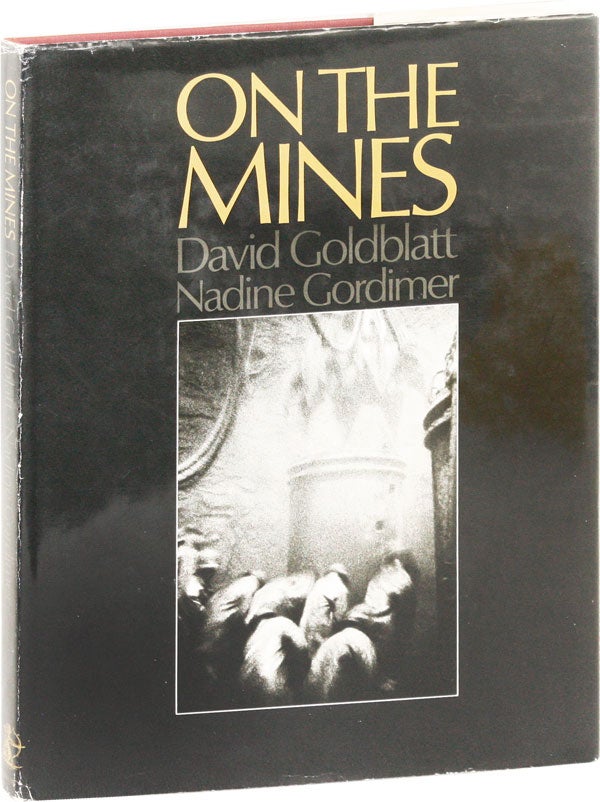 Item #52937] On The Mines [Signed Bookplate Laid-in]. David GOLDBLATT, Nadine Gordimer
