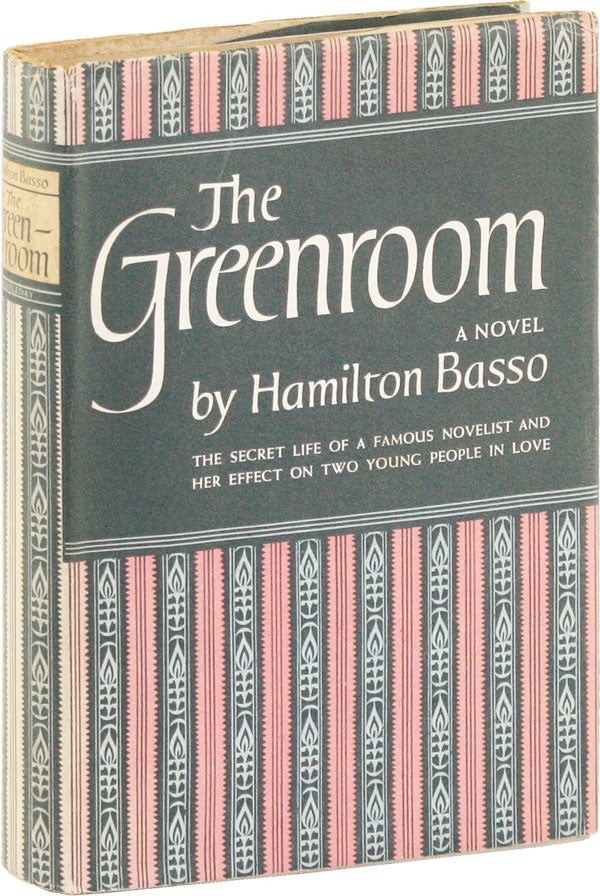 Item #52951] The Greenroom [Inscribed, Association copy]. Hamilton BASSO
