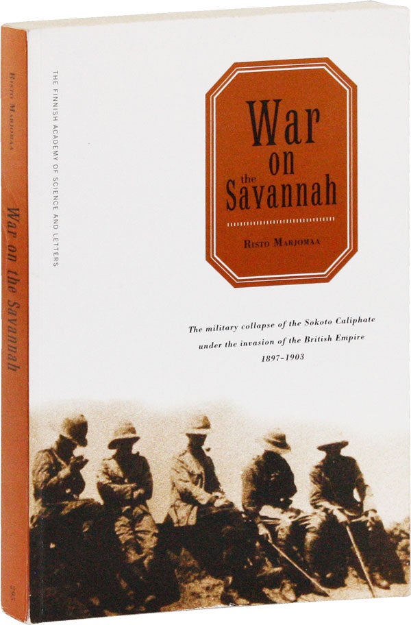 Item #53050] War on the Savannah: The military collapse of the Sokoto Caliphate under the...
