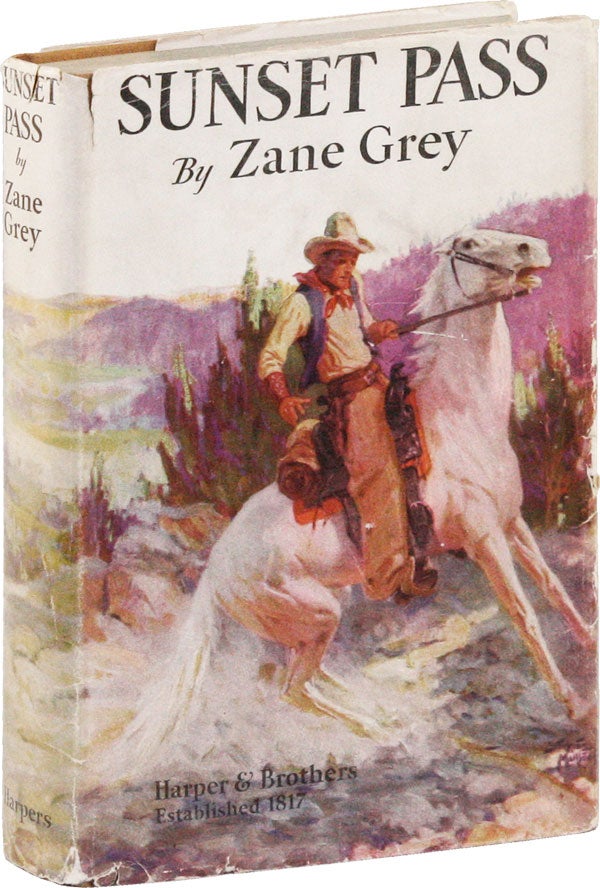 Item #53129] Sunset Pass. Zane GREY, aka Pearl Zane Grey