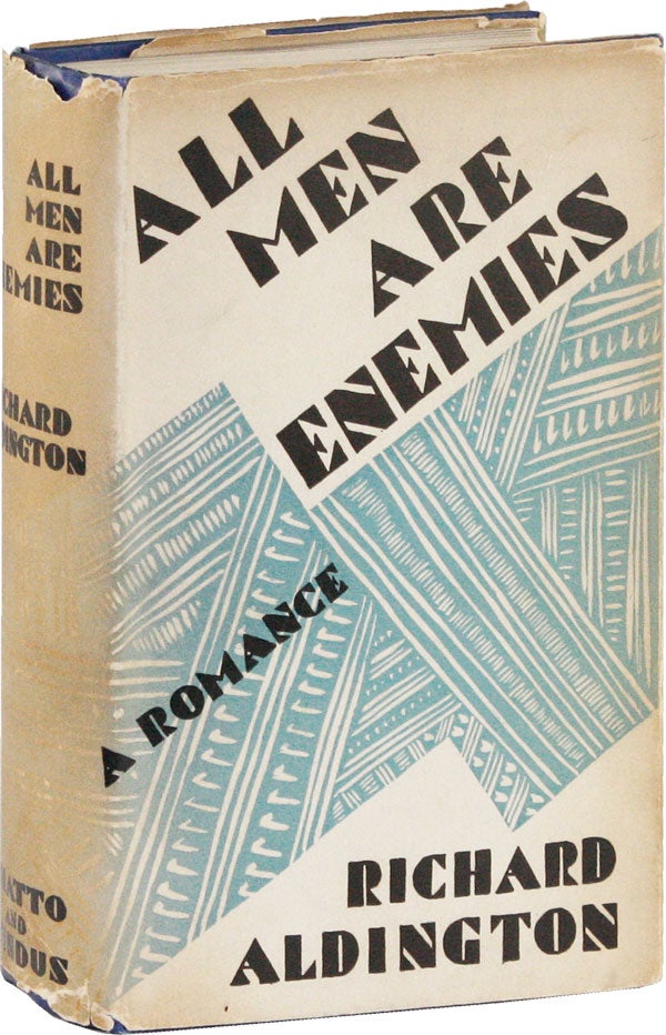 Item #53157] All Men Are Enemies: A Romance. Richard ALDINGTON