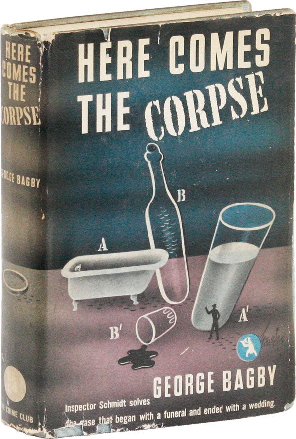 Item #53164] Here Comes the Corpse. George BAGBY, pseud. Aaron Marc Stein