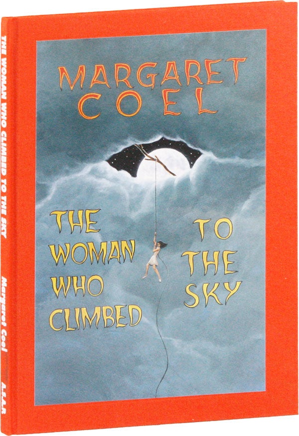 Item #53180] The Woman Who Climbed to the Sky [Limited Edition, Signed]. Margaret COEL, Phil...