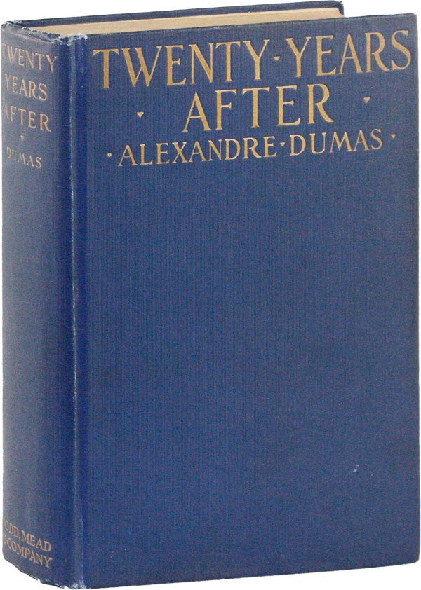 Item #53204] Twenty Years After. Alexander DUMAS, pere, Dumas Davy de la Pailleterie
