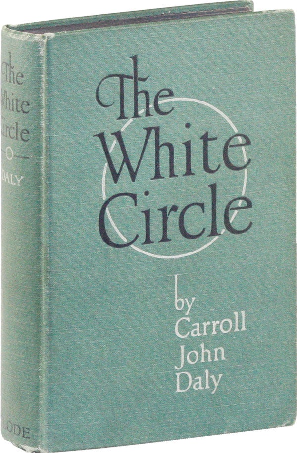 Item #53218] The White Circle. Carroll John DALY