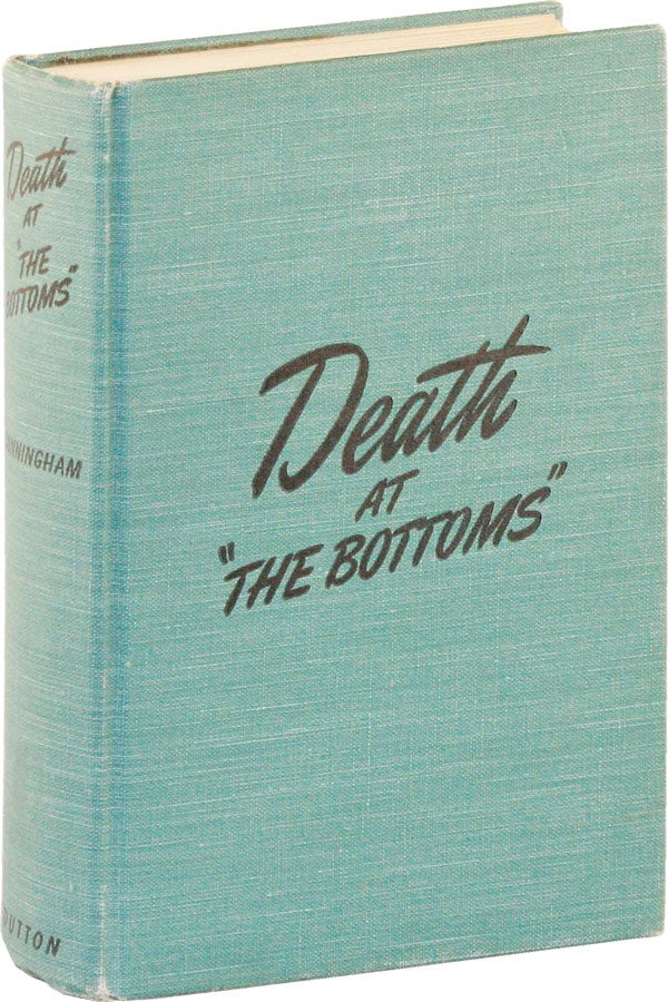 Item #53272] Death At "The Bottoms" A. B. CUNNINGHAM, Albert Benjamin Cunningham