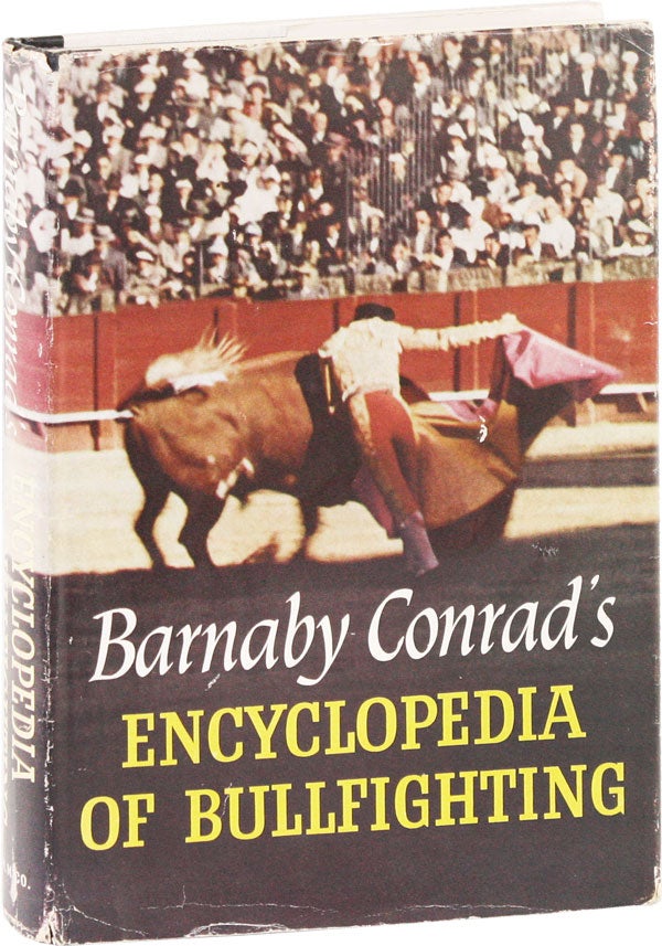 Item #53313] Barnaby Conrad's Encyclopedia of Bullfighting [Signed]. Barnaby CONRAD