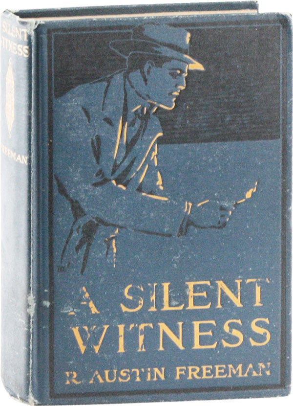 Item #53448] A Silent Witness. R. Austin FREEMAN, H. Weston TAYLOR, novel, illustrations
