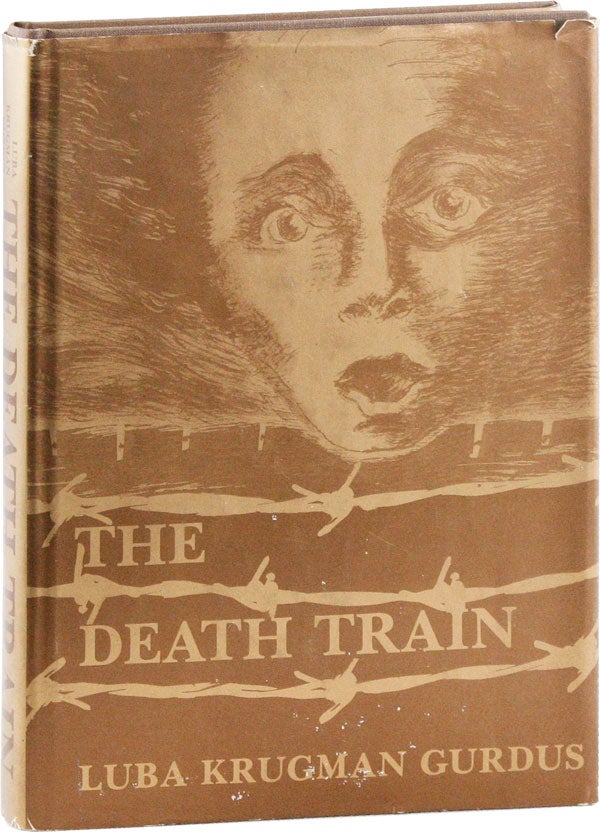 Item #53472] The Death Train: a Personal Account of a Holocaust Survivor. HOLOCAUST MEMOIRS, Luba...