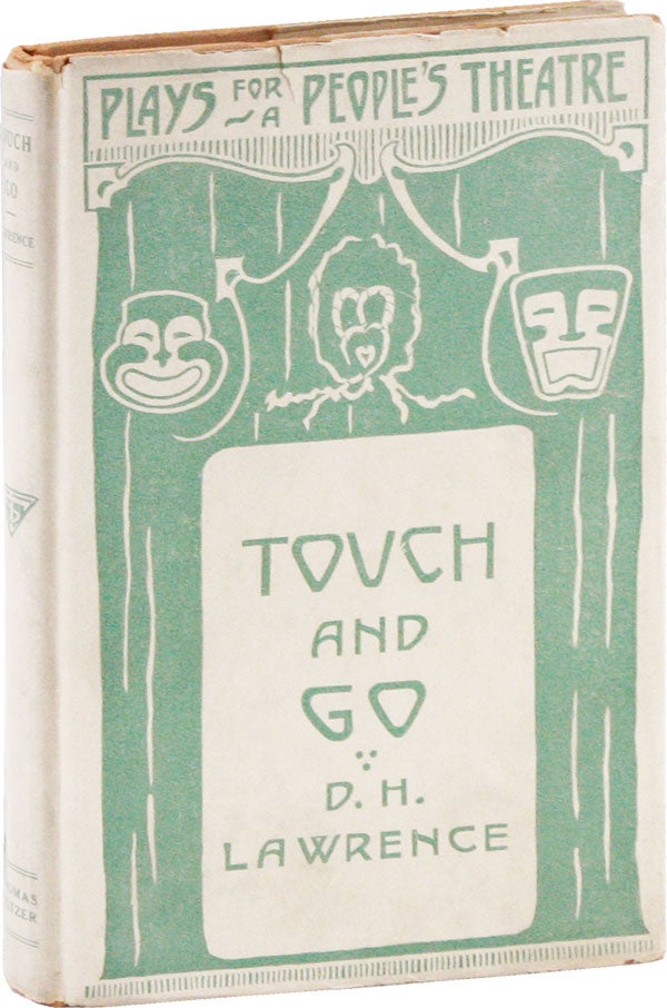 Item #53473] Touch and Go: A Play in Three Acts [ Plays for a People's Theater ll ]. D. H....