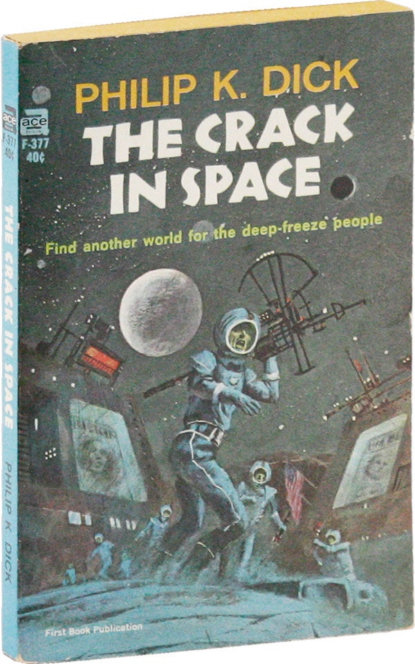 Item #53496] The Crack in Space. Philip K. DICK