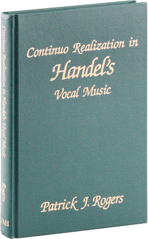Item #53517] Continuo Realization in Handel's Vocal Music. Patrick J. ROGERS
