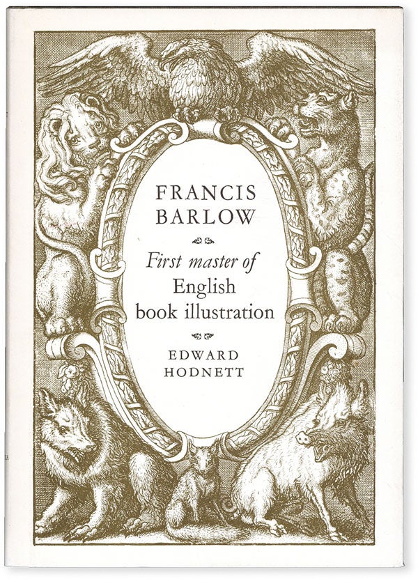 Item #53662] Francis Barlow: First Master of English Book Illustration. Edward HODNETT