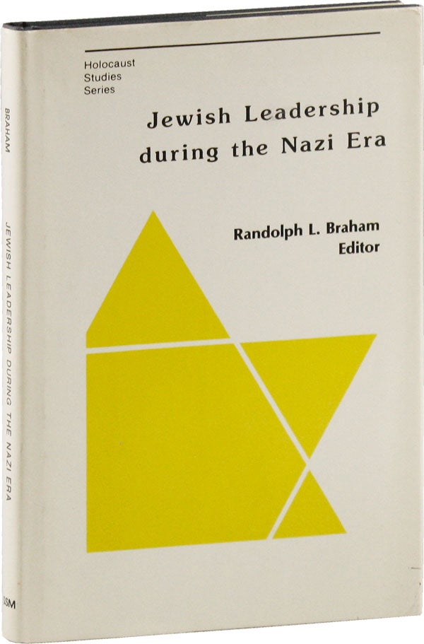 Item #53675] Jewish Leadership During the Nazi Era: Patterns of Behavior in the Free World....