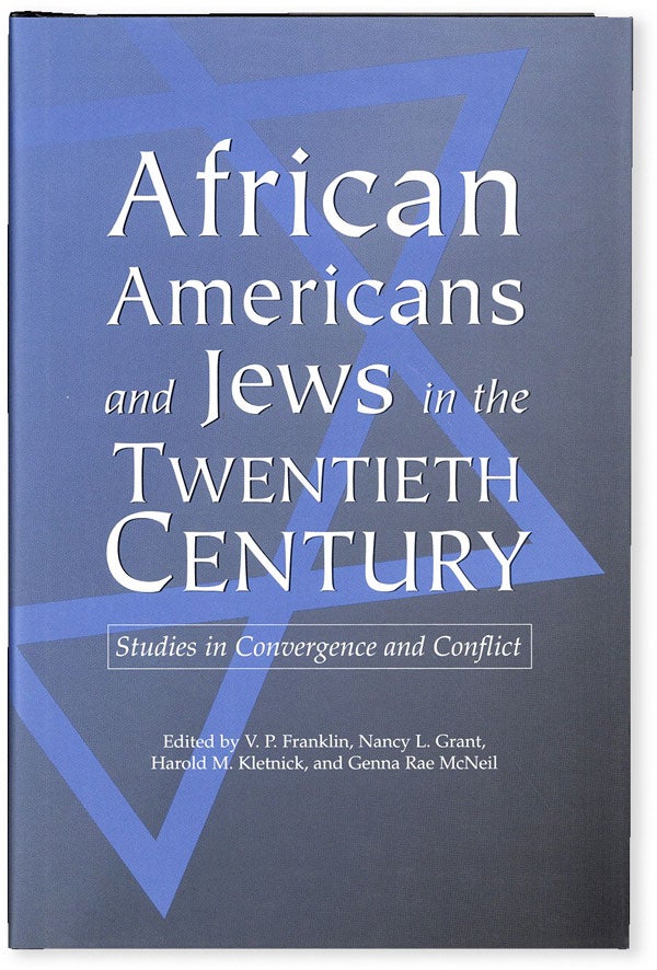 Item #53689] African Americans and Jews in the Twentieth Century: Studies in Convergence and...