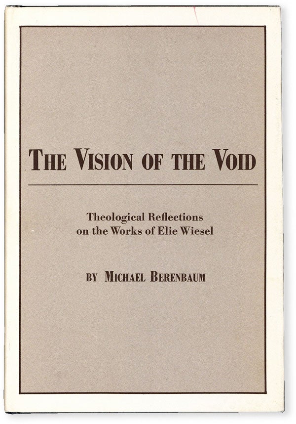 Item #53763] The Vision of the Void: Theological Reflections on the Works of Elie Wiesel [Review...