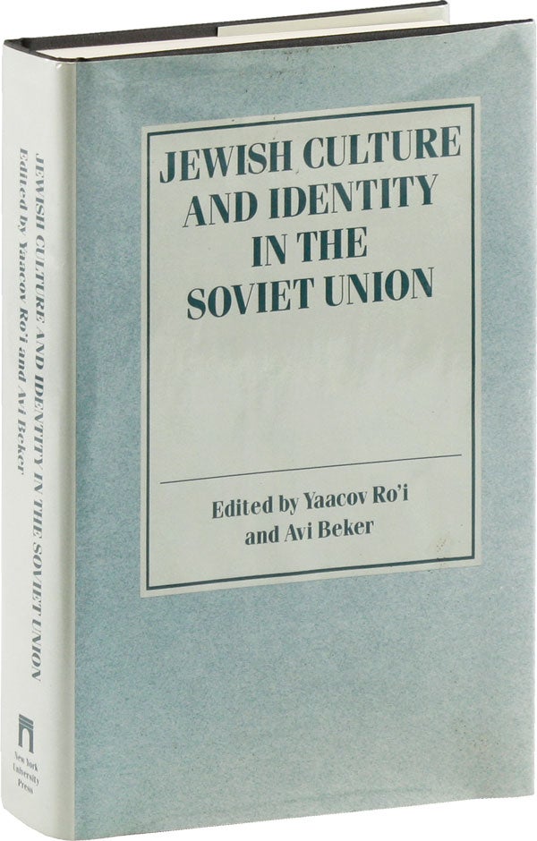 Item #53768] Jewish Culture and Identity in the Soviet Union. Yaacov RO'I, Avi Beker
