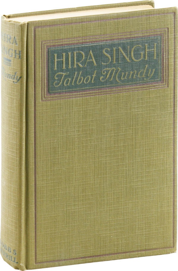 Item #53816] Hira Singh: When India Came to Fight in Flanders [aka Hira Singh's Tale]. Talbot MUNDY
