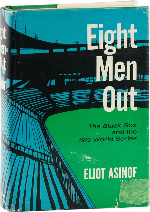 [Item #53843] Eight Men Out- The Black Sox and The 1919 World Series. Eliot ASINOF.