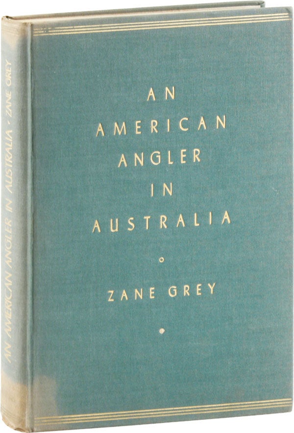 Item #53866] An American Angler in Australia. Zane GREY