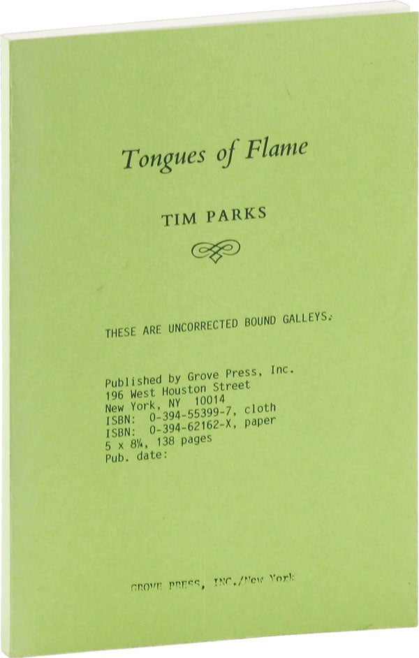 Item #53878] Tongues of Flame [Uncorrected Proof]. Tim PARKS