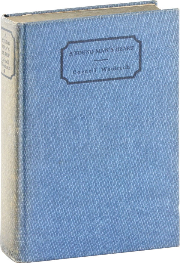 Item #53940] A Young Man's Heart. Cornell WOOLRICH